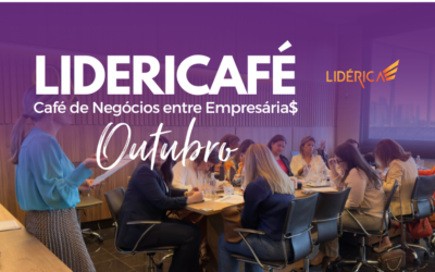 LIDERICAFÉ OUT 2024 café de negócios para empresárias