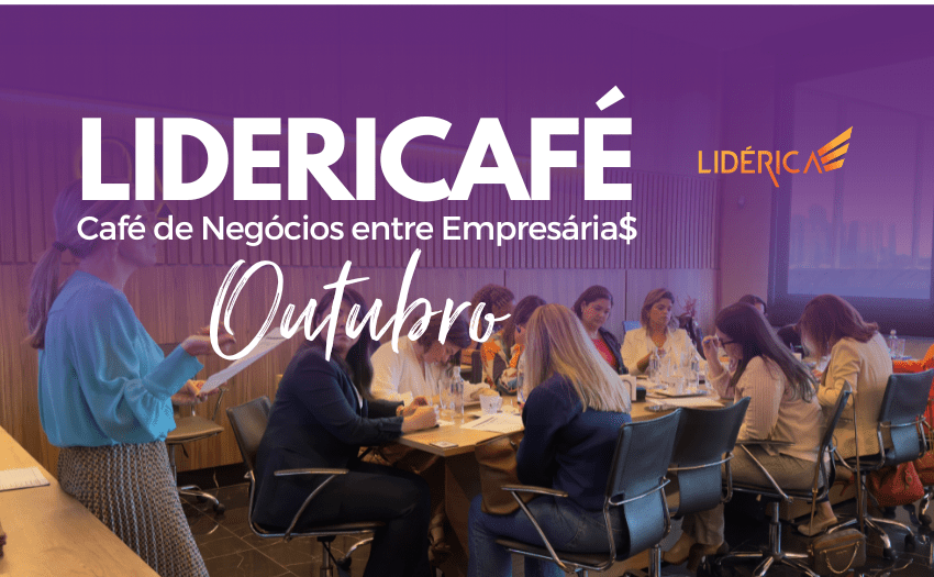 LIDERICAFÉ OUT 2024 café de negócios para empresárias